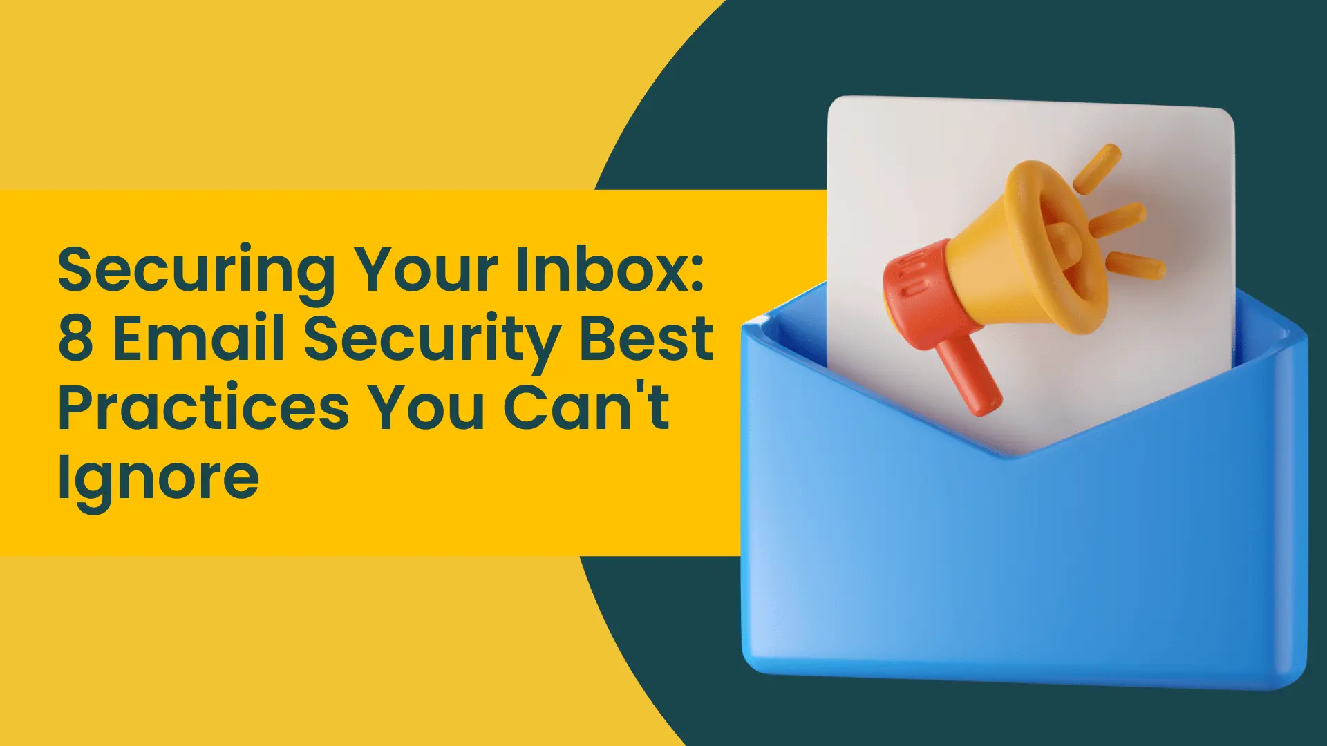 8 Email Security Best Practices That Actually Protect Your Organization
