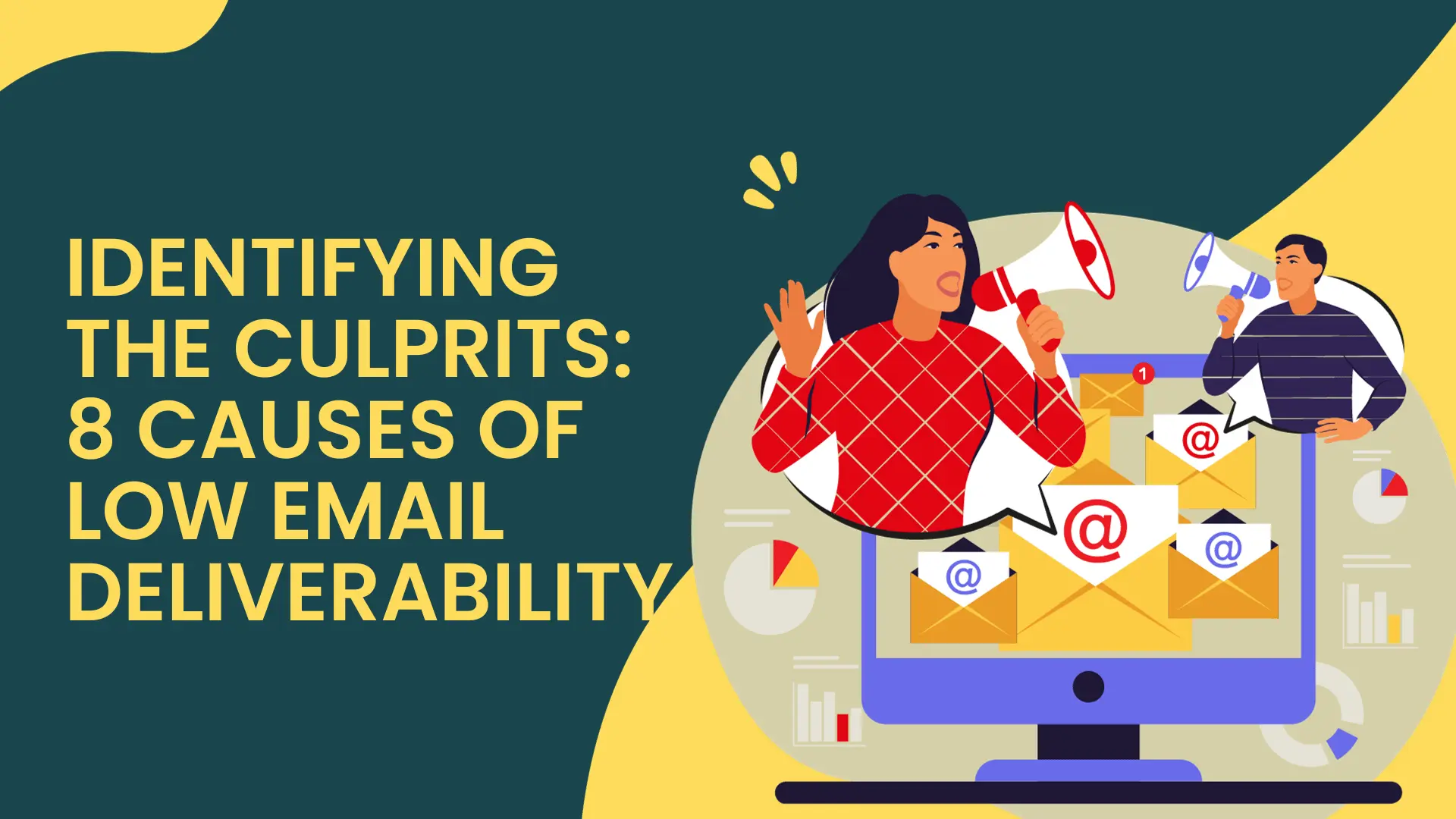 8 Causes of Low Email Deliverability and How to Fix Them