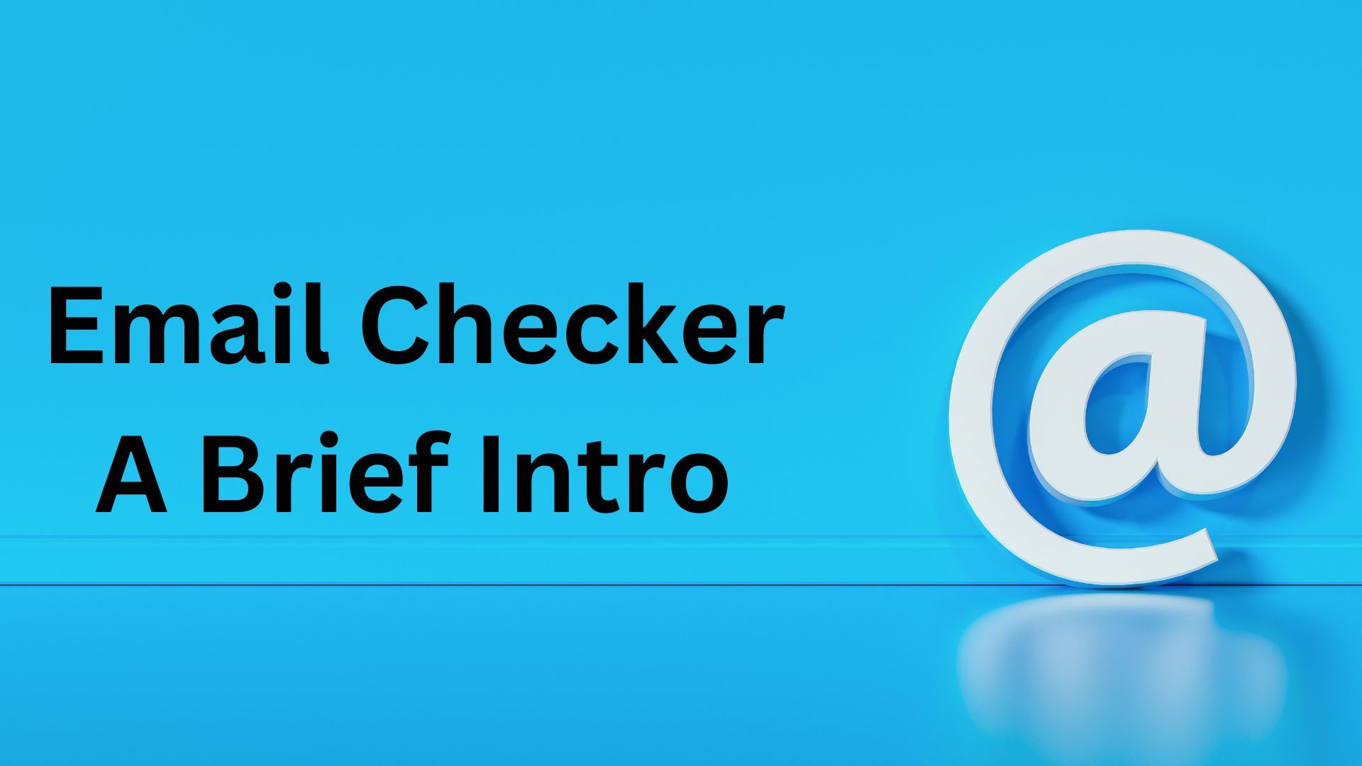 Email Checker: Features, Benefits, and Best Practices