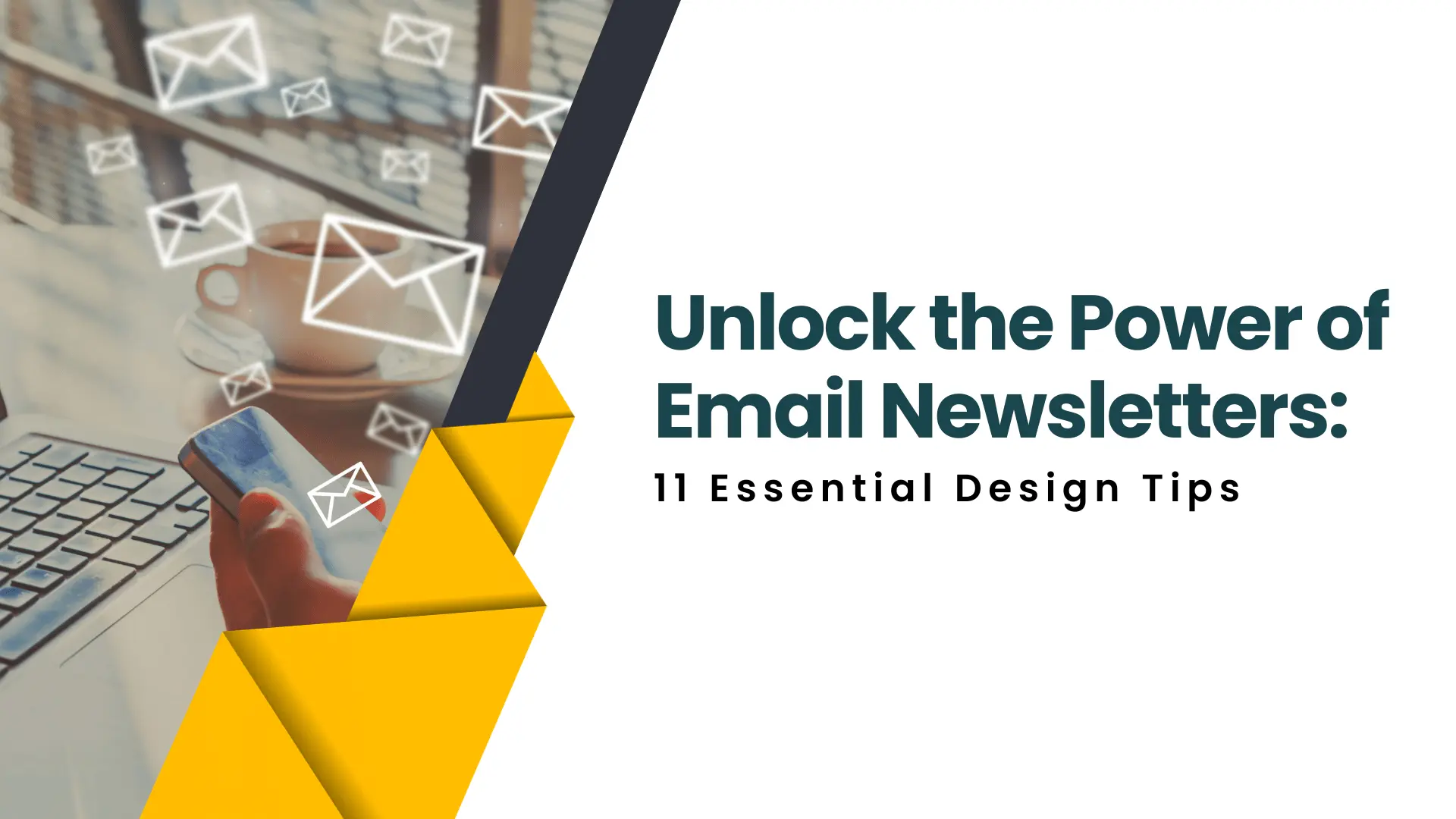 11 Email Newsletter Design Tips That Drive Opens, Clicks, and Conversions