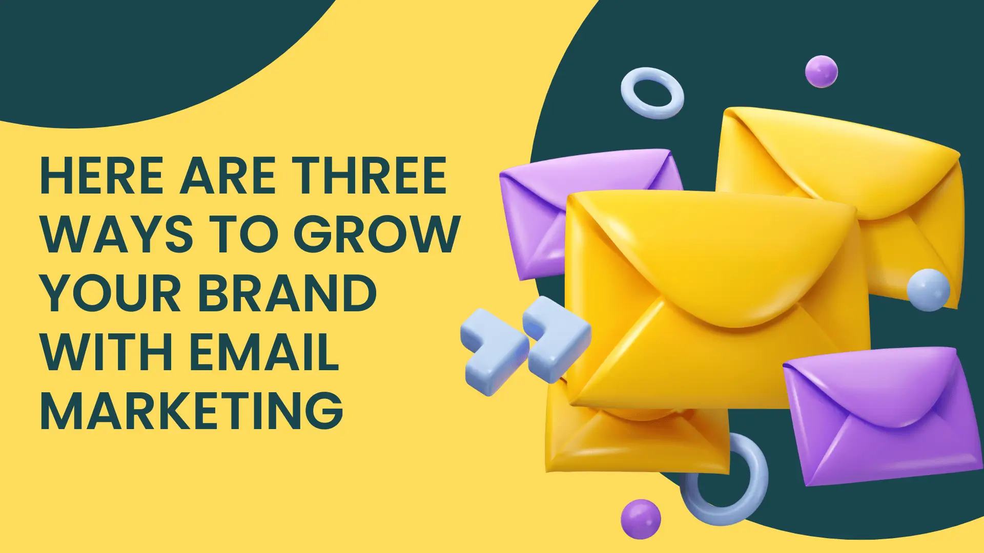 How to Grow Your Brand with Email Marketing: Core Strategies That Work