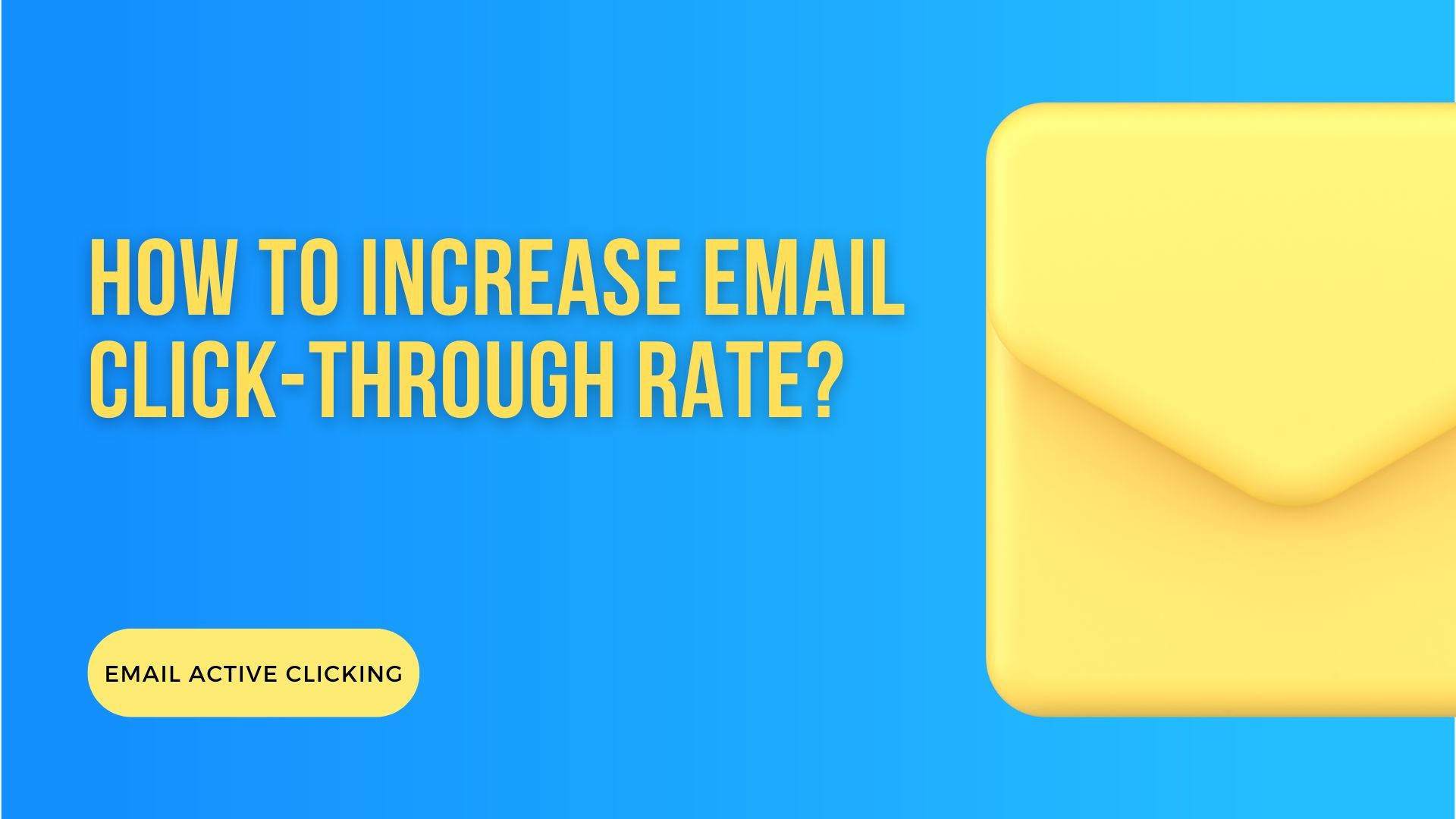 How to Increase Email Click-Through Rate: 11 Proven Strategies for 2026