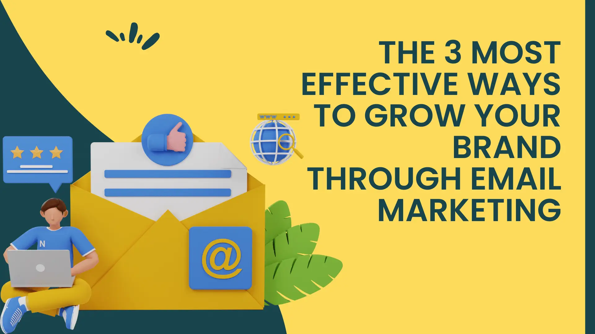 3 Proven Ways to Grow Your Brand with Email Marketing