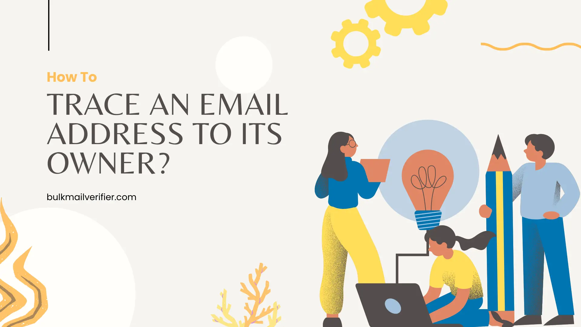 How to Trace an Email Address to Its Owner: 4 Effective Methods