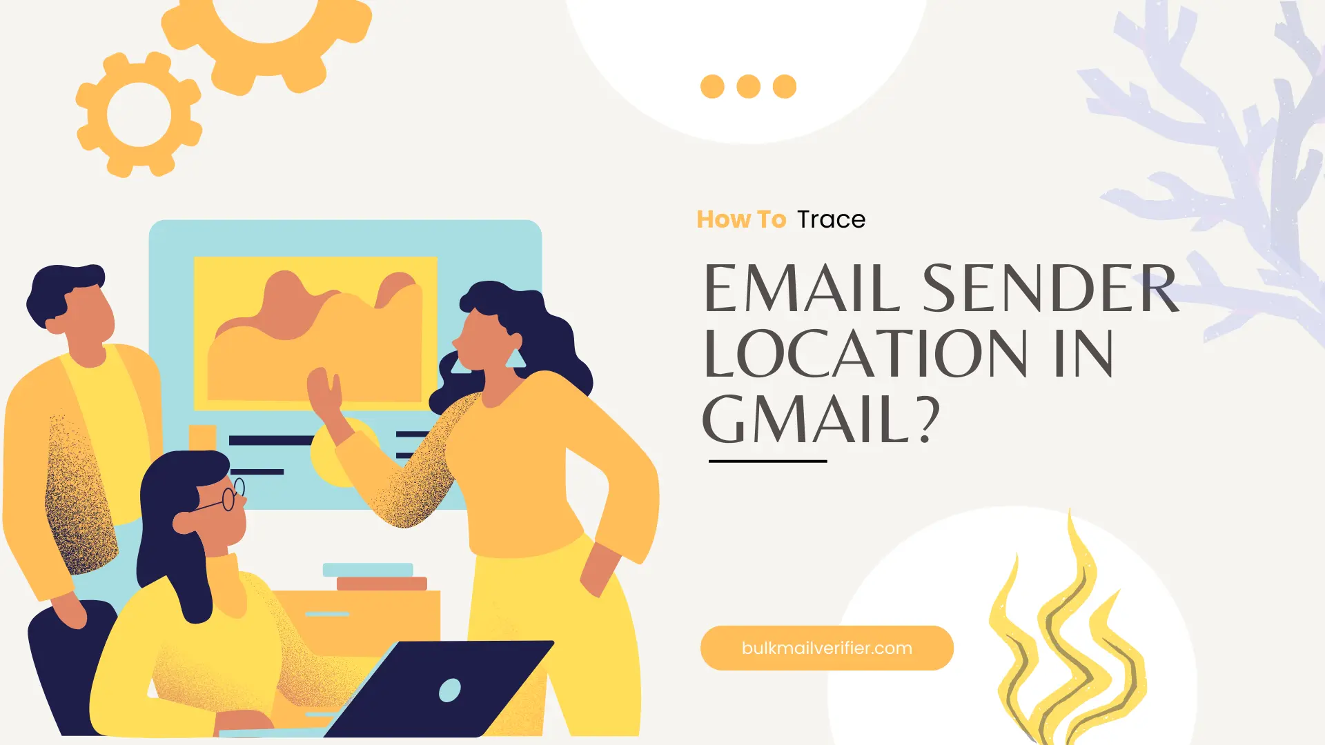 How to Trace an Email Sender's Location in Gmail: Step-by-Step Guide